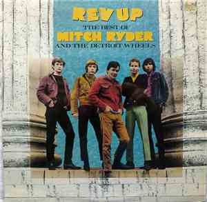 Mitch Ryder & The Detroit Wheels - Rev Up - The Best Of Mitch Ryder & The D ...