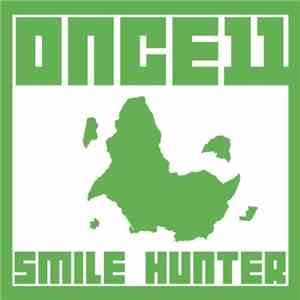 Once11 - Smile Hunter