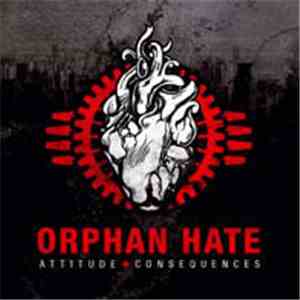 Orphan Hate - Attitude & Consequences