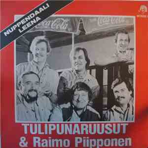 Raimo Piipponen & Tulipunaruusut - Nuppendaali/Leena