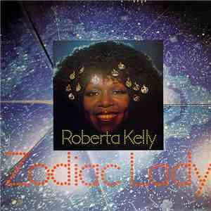 Roberta Kelly - Zodiac Lady