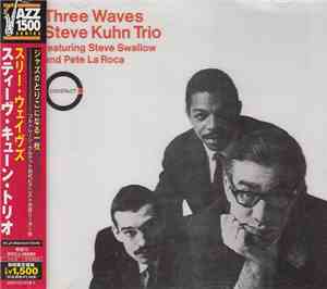 Steve Kuhn Trio featuring Steve Swallow and Pete La Roca - Three Waves