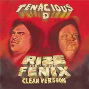 Tenacious D - Rize Of The Fenix (Clean Version)