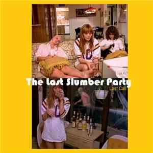 The Last Slumber Party - Last Call