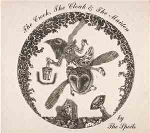 The Spoils  - The Crook, The Cloak And The Maiden
