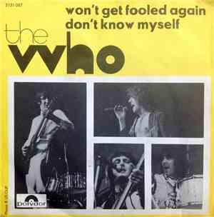 The Who - Won't Get Fooled Again / Don't Know Myself