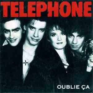Téléphone - Oublie Ça