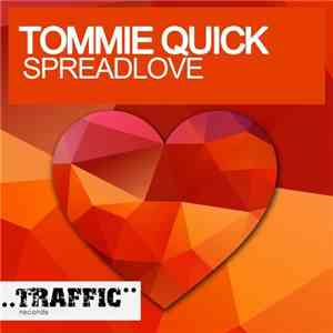 Tommie Quick - Spreadlove