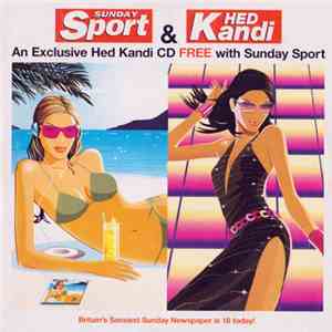 Various - An Exclusive Hed Kandi CD Free With Sunday Sport
