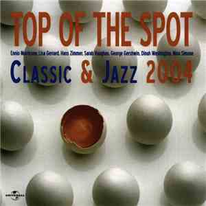 Various - Top Of The Spot Classic & Jazz 2004