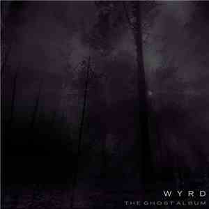 Wyrd - The Ghost Album