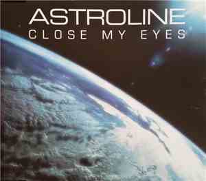Astroline - Close My Eyes