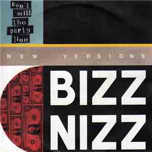 Bizz Nizz - Don't Miss The Party Line (New Versions)