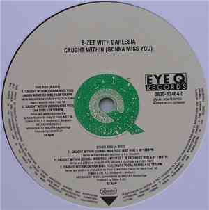 B-Zet With Darlesia - Caught Within (Gonna Miss You)