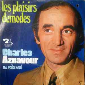 Charles Aznavour - Les Plaisirs Demodes