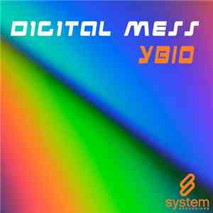 Digital Mess - Ybio