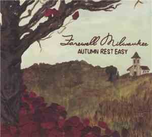 Farewell Milwaukee - Autum Rest Easy
