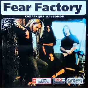 Fear Factory - Коллекция Альбомов MP3