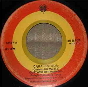 Gustavo Hit Moreno - Cara Pintada / Te Extraño