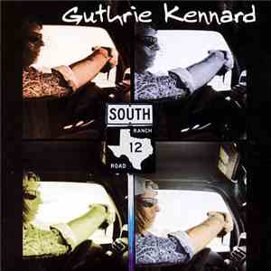 Guthrie Kennard - Ranch Road 12