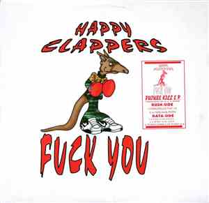 Happy Clappers  - Fuck You: Future Kill E.P.