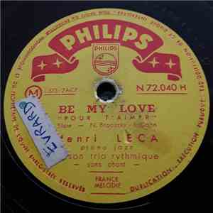 Henri Leca Et Son Trio Rythmique - Be My Love / Trois Fois Merci