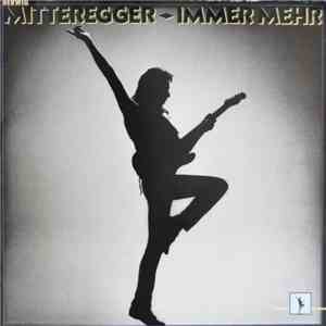 Herwig Mitteregger - Immer Mehr