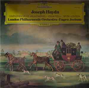 Joseph Haydn, The London Philharmonic Orchestra, Eugen Jochum - Symphonien  ...