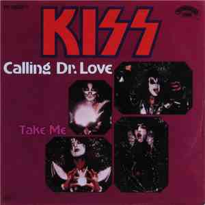 Kiss - Calling Dr. Love / Take Me