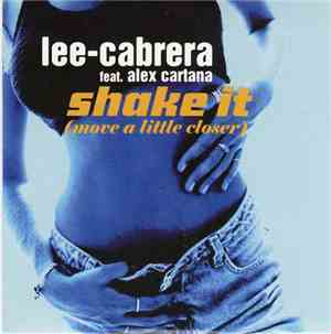Lee-Cabrera - Shake It (Move A Little Closer)