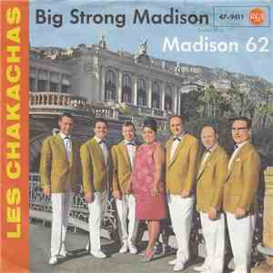 Les Chakachas - Big Strong Madison / Madison 62