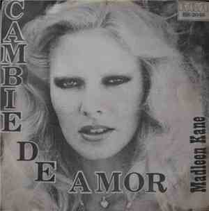 Madleen Kane - Cambie De Amor (Change Of Heart)