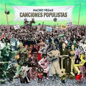 Nacho Vegas - Canciones Populistas