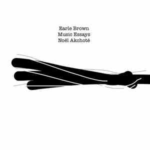 Noël Akchoté, Earle Brown - Music Essays  (Arranged For Guitar)