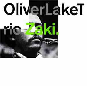 Oliver Lake Trio - Zaki