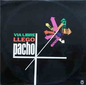 Pacho Alonso - Via Libre Llego