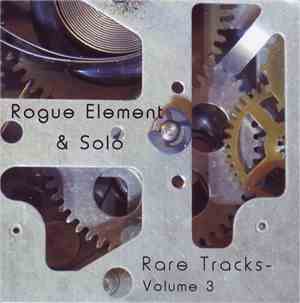Rogue Element  - Rare Tracks - Volume 3