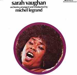 Sarah Vaughan and Michel Legrand - Orchestra Arranged And Conducted By Mich ...