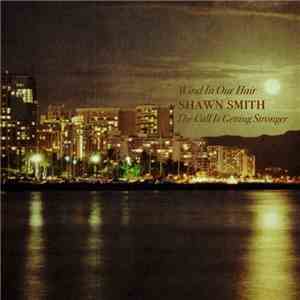 Shawn Smith  - Wind In Our Hair​ / ​The Call Is Getting Stronger