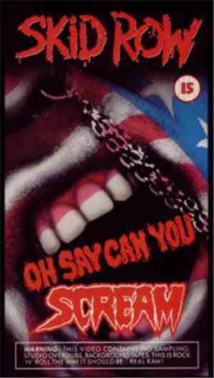Skid Row - Oh Say Can You Scream