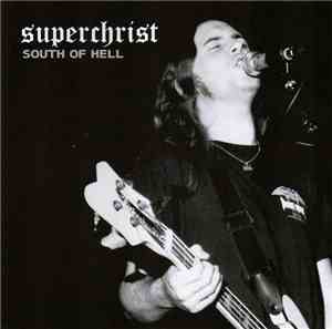 Superchrist - South Of Hell