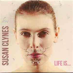 Susan Clynes - Life Is...