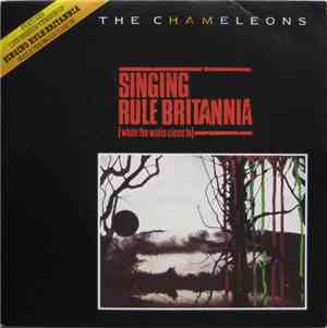 The Chameleons - Singing Rule Britannia (While The Walls Close In)