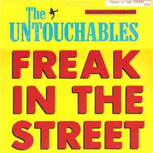 The Untouchables  - Freak In The Street