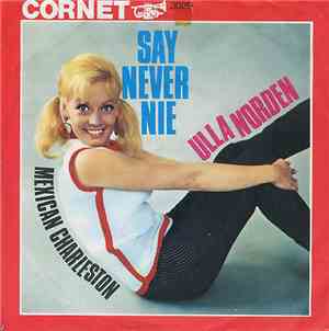 Ulla Norden - Say Never Nie / Mexican Charleston