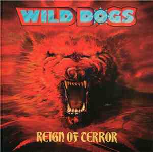 Wild Dogs - Reign Of Terror