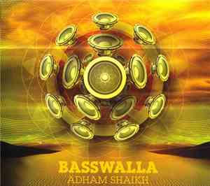 Adham Shaikh - Basswalla