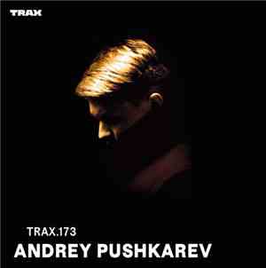 Andrey Pushkarev - Trax.173
