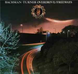 Bachman-Turner Overdrive - Freeways