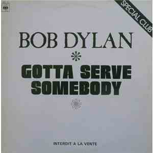 Bob Dylan - Gotta Serve Somebody